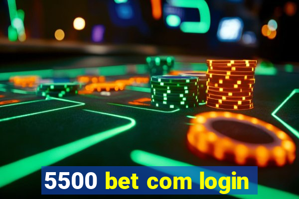 5500 bet com login